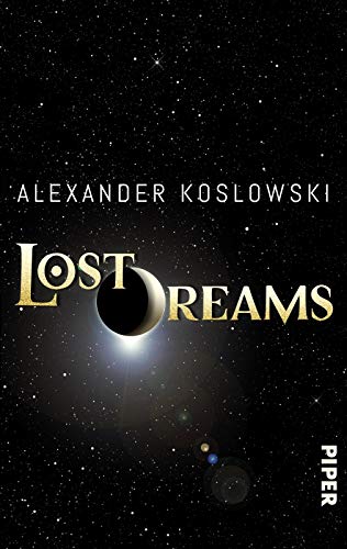 Lost Dreams: Roman | Ein mystisches Märchen über eine Welt der Träume von Youtube-Star Alexander Koslowski